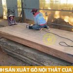 Quy trình sản xuất gỗ nội thất của Gỗ Việt Bắc